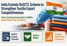 Photo of सरकार का बड़ा दांव: परिधान निर्यात को बढ़ावा देने के लिए ROSCTL योजना का विस्तार