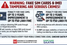 Photo of फर्जी सिम और IMEI से छेड़छाड़ पर भारी कार्रवाई